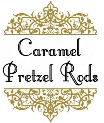 Caramel Pretzel Rods-
